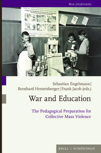 War and education : the pedagogical preparation for collective mass violence