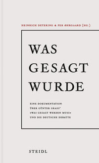 Was gesagt wurde : eine Dokumentation über Günter Grass' "Was gesagt werden muss" und die deutsche Debatte