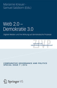 Web 2.0 – Demokratie 3.0 : digitale Medien und ihre Wirkung auf demokratische Prozesse