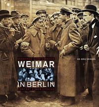 Weimar in Berlin : Porträt einer Epoche