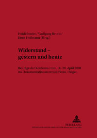 Widerstand - gestern und heute : Beiträge der Konferenz vom 18. - 20. April 2008 im Dokumentationszentrum Prora/Rügen