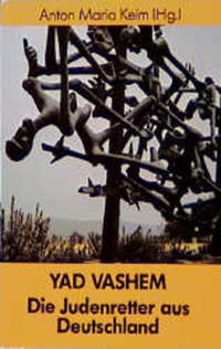Yad Vashem : die Judenretter aus Deutschland
