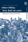 "Herr Hitler, ihre Zeit ist um!" : Widerstand an der Saar 1935-1945