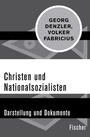 Christen und Nationalsozialisten : Darstellung und Dokumente