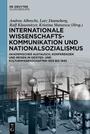 Internationale Wissenschaftskommunikation und Nationalsozialismus : Akademischer Austausch, Konferenzen und Reisen in Geistes- und Kulturwissenschaften 1933 bis 1945