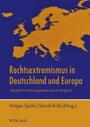 Rechtsextremismus in Deutschland und Europa : Aktuelle Entwicklungstendenzen im Vergleich