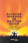Richard Wagner im Dritten Reich : ein Schloss-Elmau-Symposion