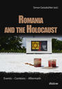 Romania and the Holocaust : events - contexts - aftermath