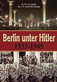 Berlin unter Hitler : 1933 - 1945