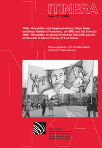1968 - Revolution und Gegenrevolution : Neue Linke und Neue Rechte in Frankreich, der BRD und der Schweiz = 1968 - Révolution et contre-révolution