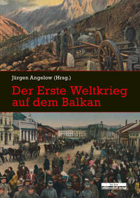 Der Erste Weltkrieg auf dem Balkan : Perspektiven der Forschung
