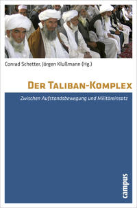 Der Taliban-Komplex : zwischen Aufstandsbewegung und Militäreinsatz