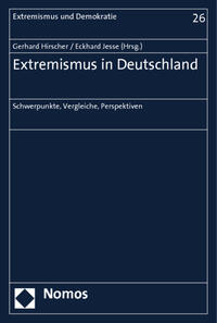 Extremismus in Deutschland : Schwerpunkte, Vergleiche, Perspektiven