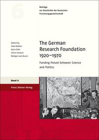 The German Research Foundation 1920 - 1970 : funding poised between science and politics