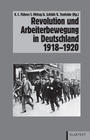 Revolution und Arbeiterbewegung in Deutschland : 1918 - 1920
