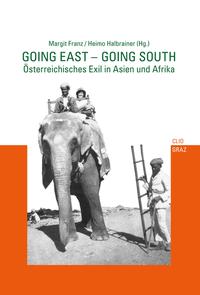 Going East - going South : österreichisches Exil in Asien und Afrika