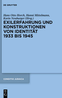 Exilerfahrung und Konstruktionen von Identität : 1933 bis 1945