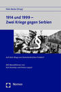 1914 und 1999 - zwei Kriege gegen Serbien : auf dem Weg zum demokratischen Frieden?