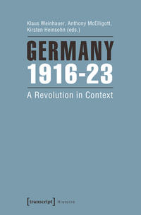 Germany 1916 - 23 : a revolution in context