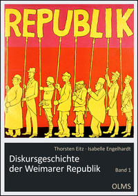 Diskursgeschichte der Weimarer Republik. 1