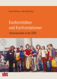 Konformitäten und Konfrontationen : Homosexuelle in der DDR
