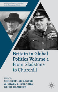 Britain in global politics. 1. From Gladstone to Churchill