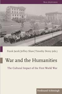 War and the humanities : the cultural impact of the First World War