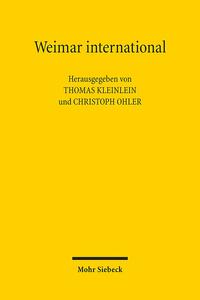 Weimar international : Kontext und Rezeption der Verfassung von 1919