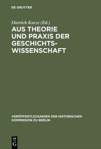 Aus Theorie und Praxis der Geschichtswissenschaft : Festschrift für Hans Herzfeld zum 80. Geburtstag