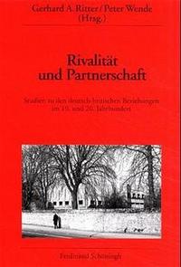 Rivalität und Partnerschaft : Studien zu den deutsch-britischen Beziehungen im 19. und 20. Jahrhundert ; Festschrift für Anthony J. Nicholls