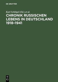Chronik russischen Lebens in Deutschland 1918 - 1941
