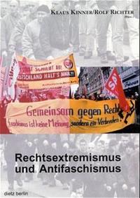 Rechtsextremismus und Antifaschismus : historische und aktuelle Dimensionen