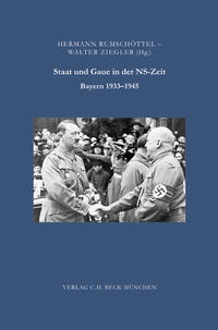 Staat und Gaue in der NS-Zeit : Bayern 1933 - 1945