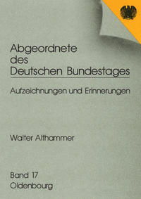 Abgeordnete des Deutschen Bundestages : Aufzeichnungen und Erinnerungen. 16. Walter Althammer