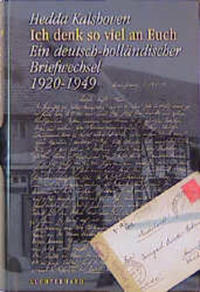 Ich denk so viel an Euch : ein deutsch-holländischer Briefwechsel 1920 - 1949