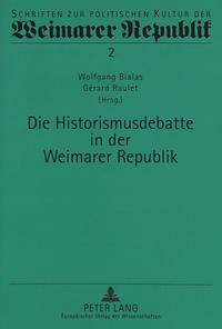 Die Historismusdebatte in der Weimarer Republik