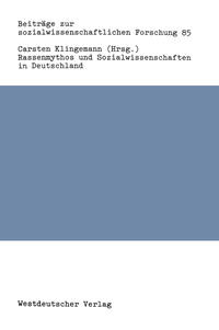 Rassenmythos und Sozialwissenschaften in Deutschland : ein verdrängtes Kapitel sozialwissenschaftlicher Wirkungsgeschichte