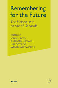 Remembering for the future : the Holocaust in an age of genocide. 1. History