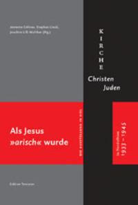 Als Jesus "arisch" wurde : Kirche, Christen, Juden in Nordelbien 1933 - 1945 ; die Ausstellung in Kiel