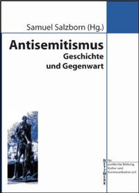 Antisemitismus : Geschichte und Gegenwart