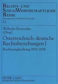 Österreichisch-deutsche Rechtsbeziehungen. 1. Rechtsangleichung 1850 - 1938