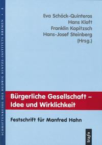 Bürgerliche Gesellschaft - Idee und Wirklichkeit : Festschrift für Manfred Hahn