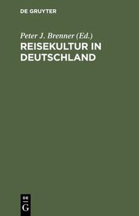 Reisekultur in Deutschland : von der Weimarer Republik zum "Dritten Reich"