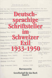 Deutschsprachige Schriftsteller im Schweizer Exil : 1933 - 1950 ; eine Ausstellung des Deutschen Exilarchivs 1933 - 1945 der Deutschen Bibliothek