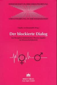 Der blockierte Dialog : zur Rezeption feministischer Theorie-Impulse im Wissenschaftsbetrieb