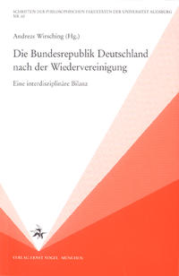 Die Bundesrepublik Deutschland nach der Wiedervereinigung : eine interdisziplinäre Bilanz