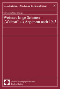 Weimars lange Schatten - "Weimar" als Argument nach 1945
