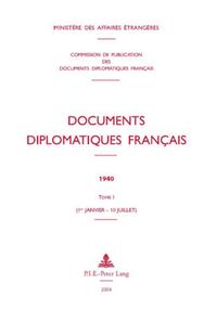 Documents diplomatiques français. 1940,1. 1er janvier - 10 juillet