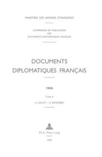 Documents diplomatiques français. 1946,2. 1er juillet - 31 décembre