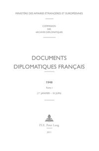 Documents diplomatiques français. 1948,1. (1er janvier - 30 juin)